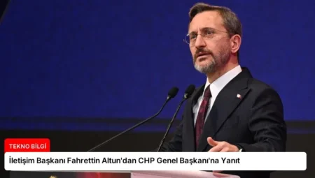 İletişim Başkanı Fahrettin Altun’dan CHP Genel Başkanı’na Yanıt