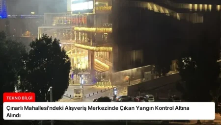 Çınarlı Mahallesi’ndeki Alışveriş Merkezinde Çıkan Yangın Kontrol Altına Alındı