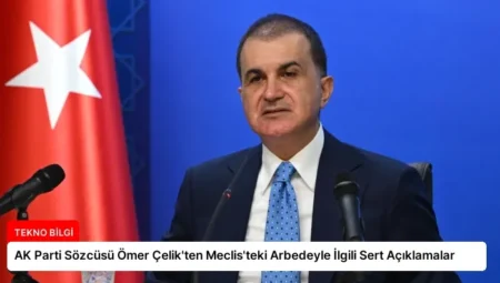 AK Parti Sözcüsü Ömer Çelik’ten Meclis’teki Arbedeyle İlgili Sert Açıklamalar