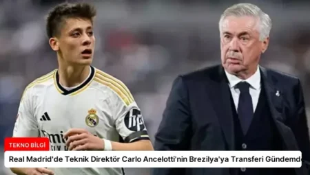 Real Madrid’de Teknik Direktör Carlo Ancelotti’nin Brezilya’ya Transferi Gündemde