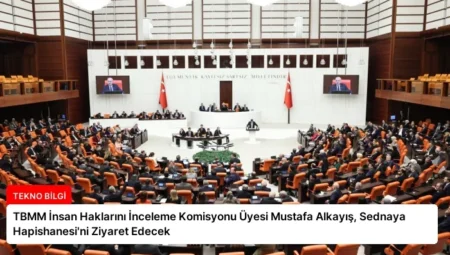 TBMM İnsan Haklarını İnceleme Komisyonu Üyesi Mustafa Alkayış, Sednaya Hapishanesi’ni Ziyaret Edecek