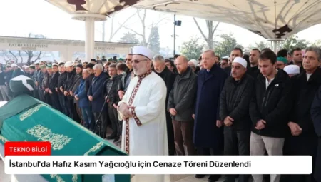 İstanbul’da Hafız Kasım Yağcıoğlu için Cenaze Töreni Düzenlendi