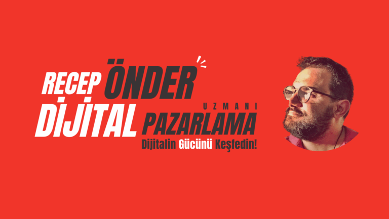 Dijital Pazarlamada Fark Yaratan Uzman: Recep ÖNDER ile Pratik ve Sonuç Odaklı Eğitimler