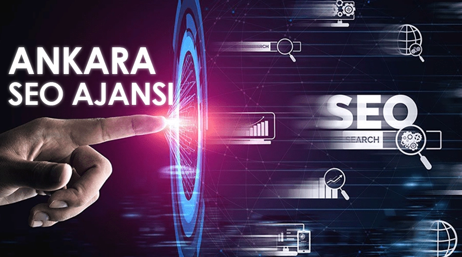 Dijital Dünyanın Anahtarı: Modern SEO Stratejileri ve Ankara SEO Çözümleri