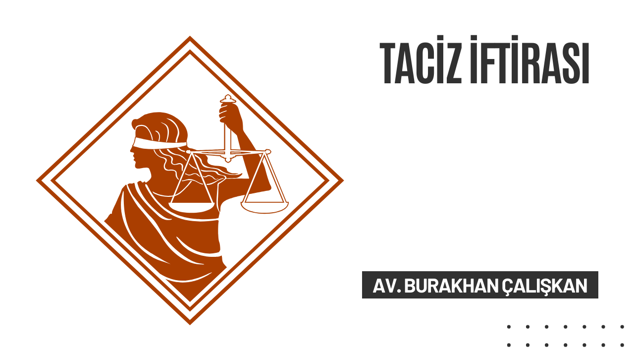 Taciz İftirası ve Cezası