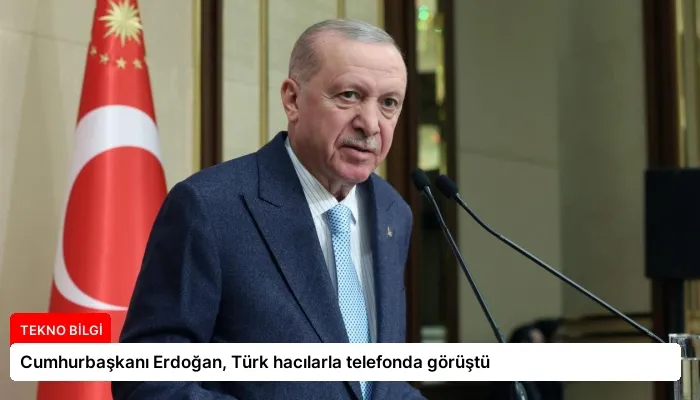 Cumhurbaşkanı Erdoğan, Türk hacılarla telefonda görüştü