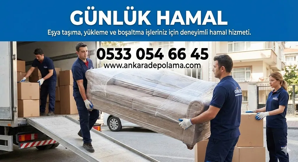 Ankara Depolama Firması Günlük Hamal Hizmetleri İle Güvenilir Taşıma Çözümleri