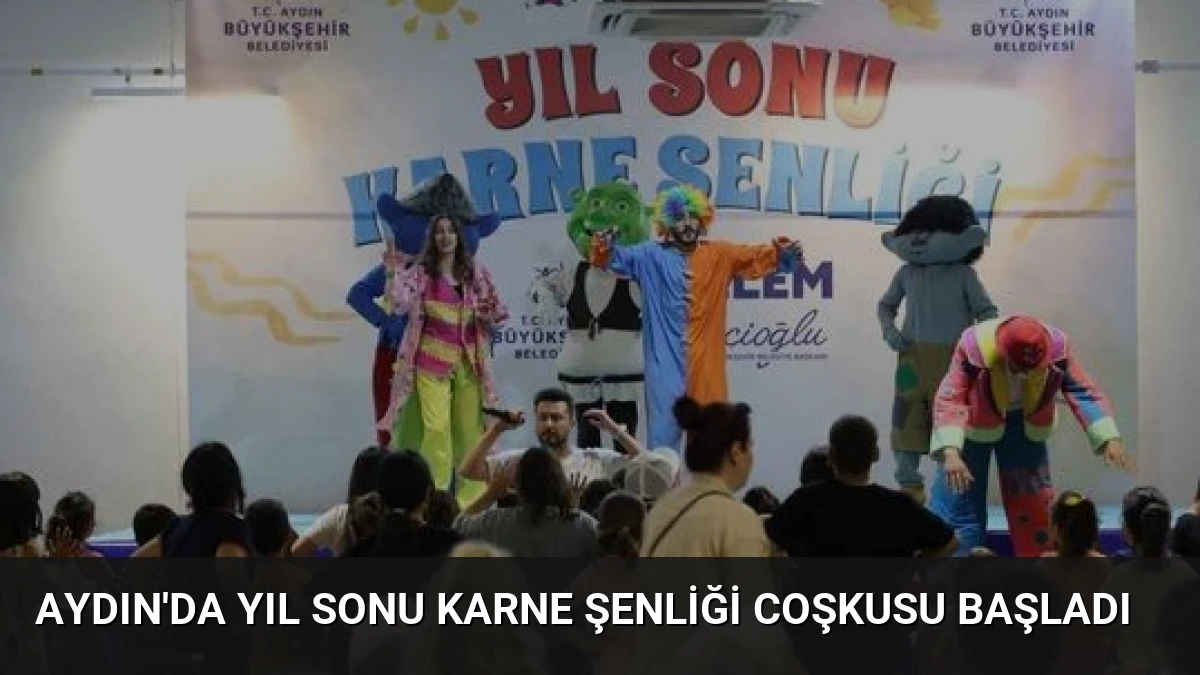 Aydın’da Yıl Sonu Karne Şenliği Coşkusu Başladı