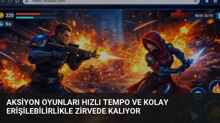 Aksiyon Oyunları Hızlı Tempo ve Kolay Erişilebilirlikle Zirvede Kalıyor