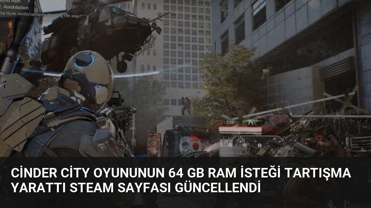 Cinder City Oyununun 64 GB RAM İsteği Tartışma Yarattı Steam Sayfası Güncellendi