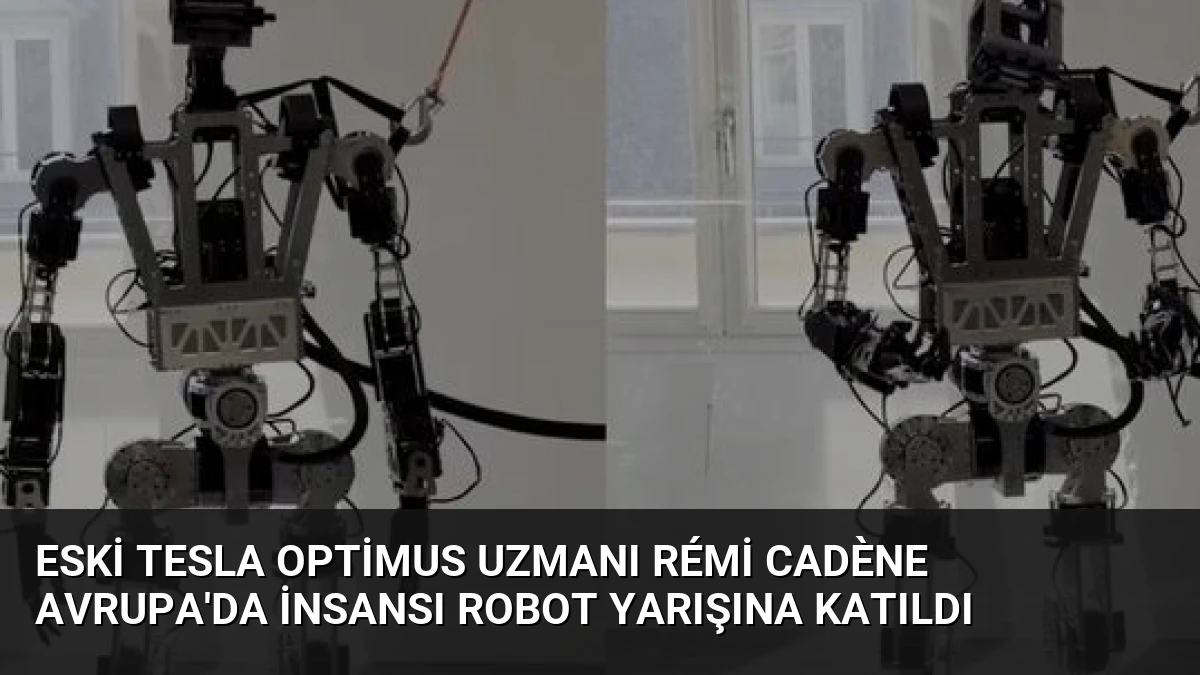 Eski Tesla Optimus Uzmanı Rémi Cadène Avrupa’da İnsansı Robot Yarışına Katıldı