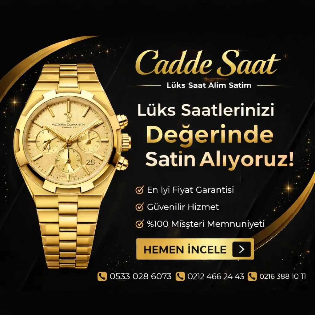 Cadde Saat İle İkinci El Lüks Saat Satışında Güven ve Doğru Değerleme