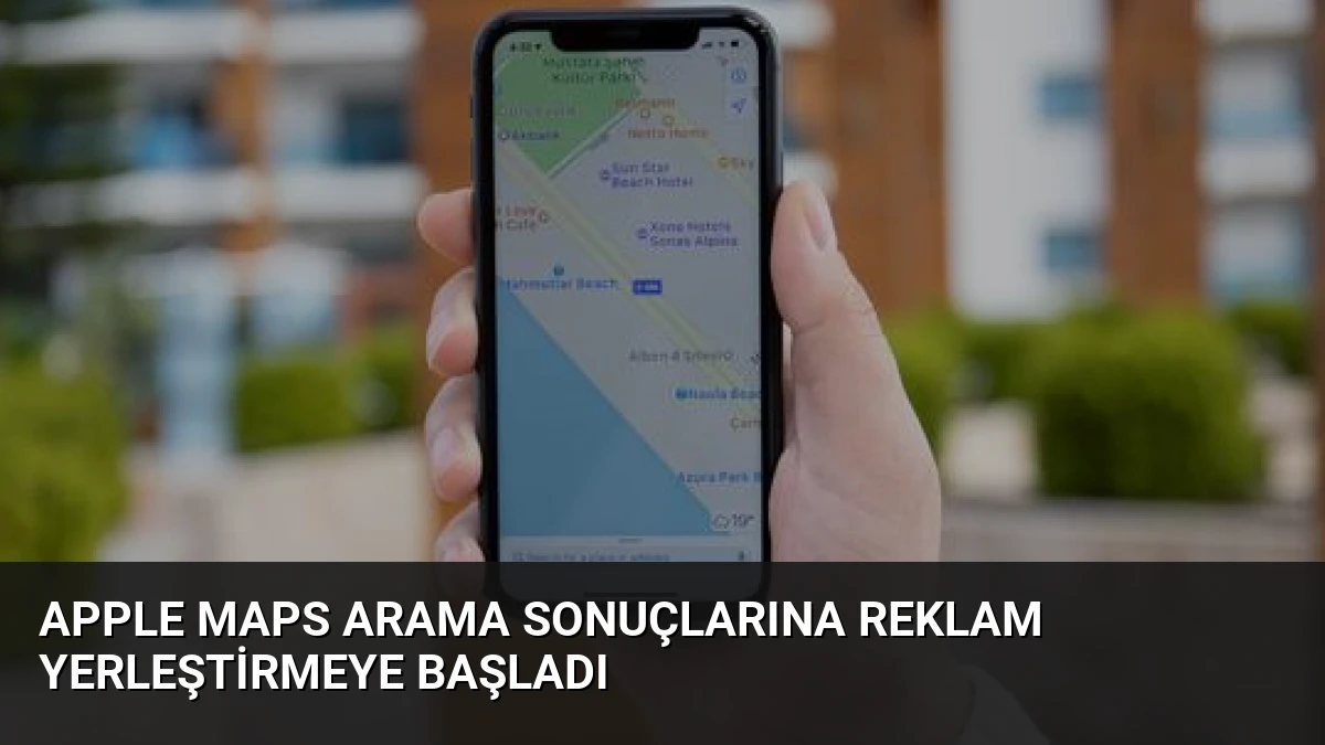 Apple Maps Arama Sonuçlarına Reklam Yerleştirmeye Başladı