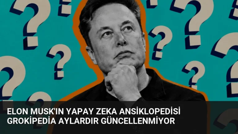 Elon Musk’ın Yapay Zeka Ansiklopedisi Grokipedia Aylardır Güncellenmiyor