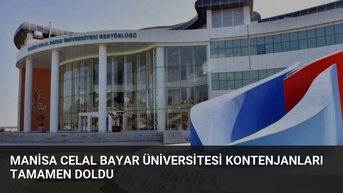 Manisa Celal Bayar Üniversitesi Kontenjanları Tamamen Doldu