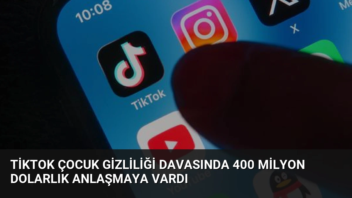 TikTok Çocuk Gizliliği Davasında 400 Milyon Dolarlık Anlaşmaya Vardı