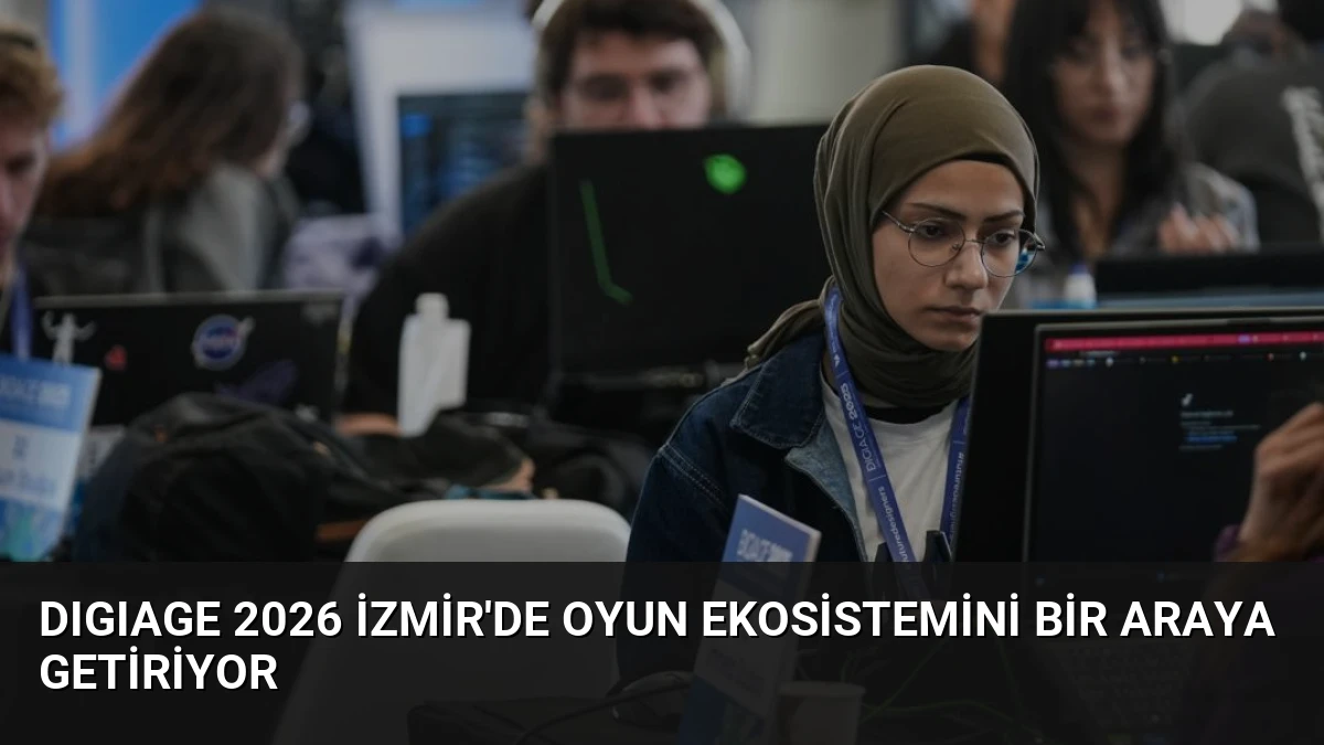 DIGIAGE 2026 İzmir’de Oyun Ekosistemini Bir Araya Getiriyor