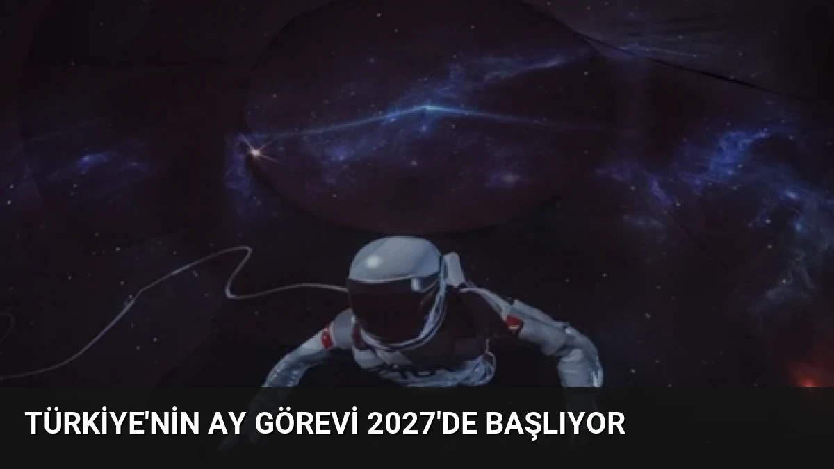 Türkiye’nin Ay Görevi 2027’de Başlıyor