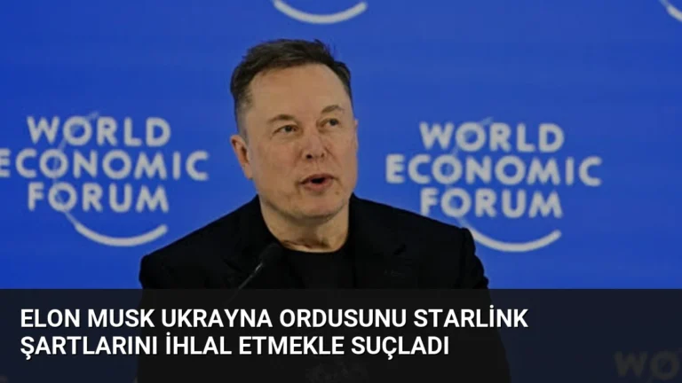 Elon Musk Ukrayna ordusunu Starlink şartlarını ihlal etmekle suçladı